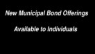 New Municipal Bond Offerings 