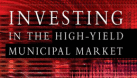Managing Your High Yield Muni Fund Exposure